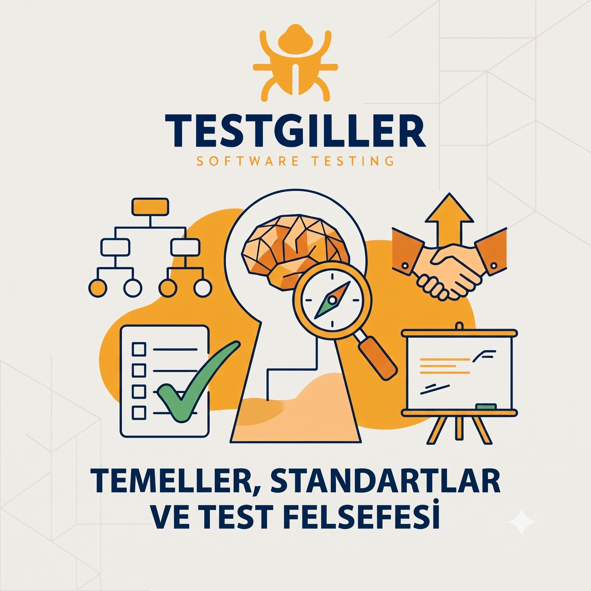 1 – Temeller, Standartlar ve Test Felsefesi